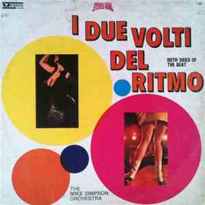 The Mike Simpson Orchestra - I Due Volti Del Ritmo (Both Sides Of The Beat) download flac