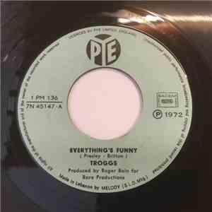 The Troggs - Everything's Funny / Feels Like A Woman download flac