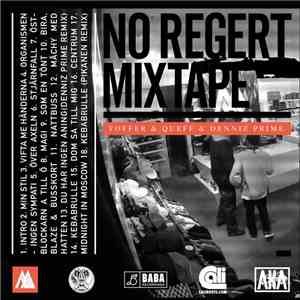 Toffer, Queff & Denniz Prime - No Regert Mixtape download flac