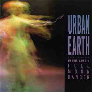 Urban Earth Featuring Harvie Swartz - Full Moon Dancer download flac
