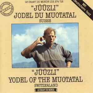 Various - "Jüüzli" - Jodel Du Muotatal (Suisse) / "Jüüzli" - Yodel Of The Muotatal (Switzerland) download flac