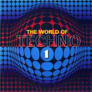 Various - The World Of Techno 1 download flac