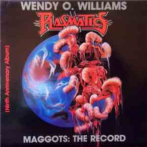 Wendy O. Williams / Plasmatics - Maggots: The Record download flac