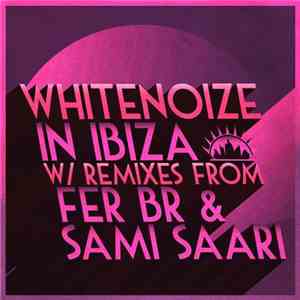 Whitenoize - In Ibiza download flac