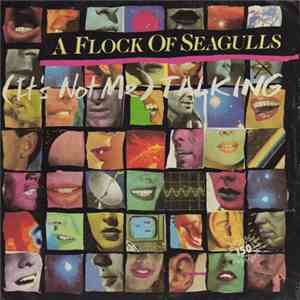 A Flock Of Seagulls - (It's Not Me) Talking download flac