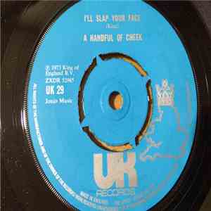 A Handful Of Cheek - I'll Slap Your Face download flac