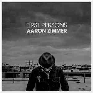 Aaron Zimmer - First Persons download flac