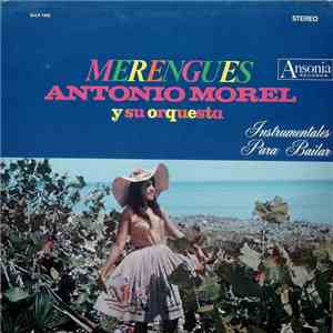 Antonio Morel Y Su Orquesta - Merengues Instrumentales Para Bailar download flac
