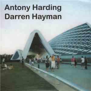 Antony Harding / Darren Hayman - Antony Harding Darren Hayman download flac