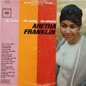 Aretha Franklin - The Tender, The Moving, The Swinging Aretha Franklin download flac