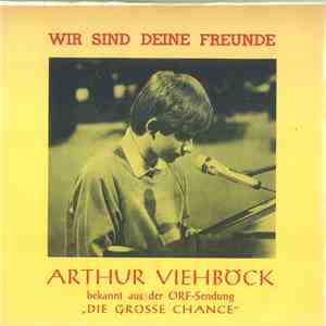 Arthur Viehböck - Wir Sind Deine Freunde FLAC album