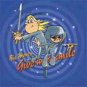 Big Money  - Give'm A Smile download flac