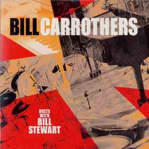 Bill Carrothers Duets With Bill Stewart - Bill Carrothers Duets With Bill Stewart download flac
