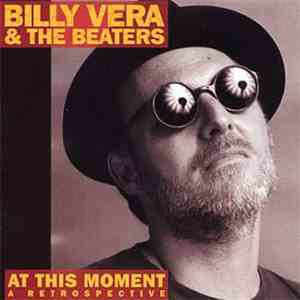 Billy Vera & The Beaters - At This Moment: A Retrospective download flac