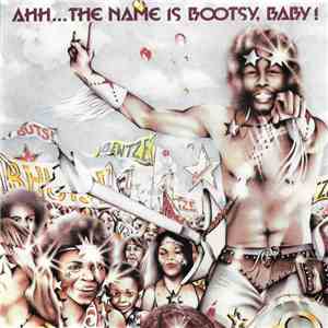 Bootsy Collins - Ahh...The Name Is Bootsy, Baby! download flac
