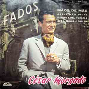 César Morgado - Mãos De Mãe download flac