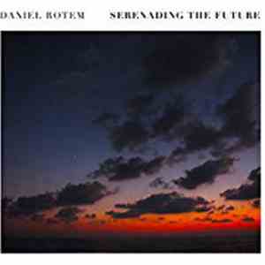 Daniel Rotem - Serenading The Future download flac