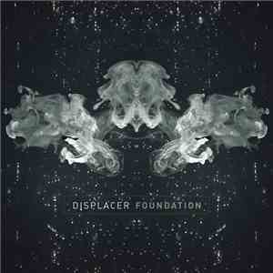 Displacer - Foundation download flac