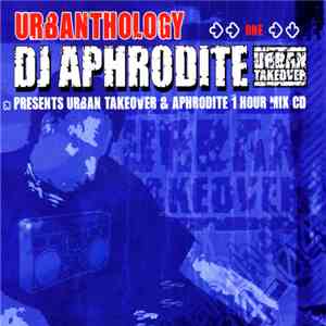 DJ Aphrodite - Urbanthology One - Urban Takeover & Aphrodite Mix download flac