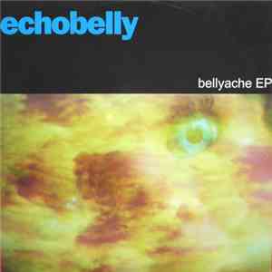 Echobelly - Bellyache EP download flac