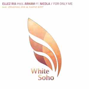 Ellez Ria Pres. Arkam  Ft. Nicola  - For Only Me download flac