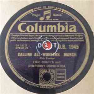 Eric Coates And Symphony Orchestra - Calling All Workers download flac