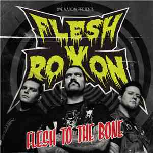 Flesh Roxon - Flesh To The Bone download flac
