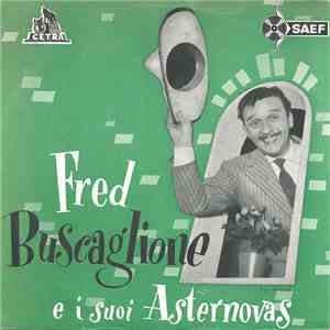 Fred Buscaglione E I Suoi Asternovas - Teresa Non Sparare / Porfirio Villarosa / ¡Che Bambola! / Pensa Ai Fatti Tuoi download flac