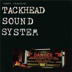 Gary Clail's Tackhead Sound System - Tackhead Tape Time download flac