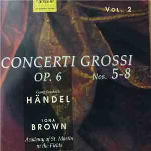 Georg Friedrich Händel - Academy Of St. Martin In The Fields, Iona Brown - Concerti Grossi Op. 6 Nos. 5-8 download flac