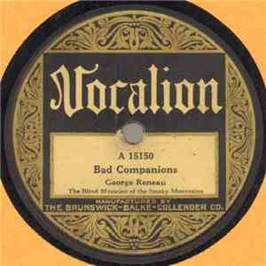 George Reneau - Bad Companions / When The Work's All Done This Fall download flac