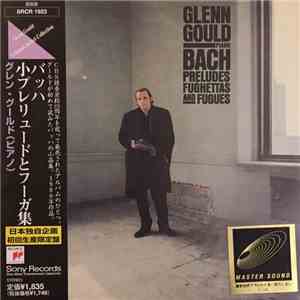 Glenn Gould - Bach - Preludes, Fughettas And Fugues download flac