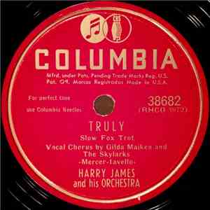 Harry James And His Orchestra - Truly / Doncha Go 'Way Mad download flac