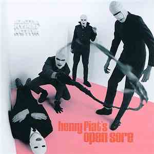 Henry Fiat's Open Sore - Idiotia Hyper Activa download flac