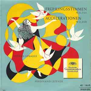 Johann Strauss, Ferdinand Leitner - Frühlingsstimmen (Walzer) / Accelerationen (Walzer) download flac