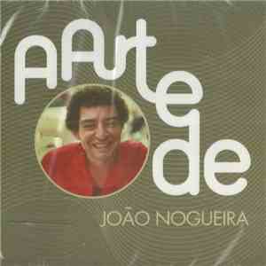 João Nogueira - A Arte De João Nogueira download flac