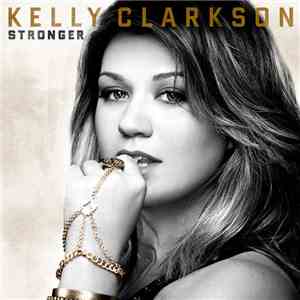 Kelly Clarkson - Stronger FLAC album