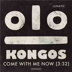 Kongos - Come With Me Now download flac