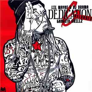 Lil Wayne & DJ Drama - Dedication 6 Reloaded download flac