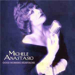Michele Anastasio - Good Morning Heartache download flac