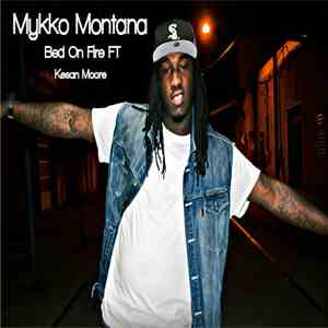 Mykko Montana, Kesan Moore - Bed On Fire download flac