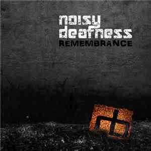Noisy Deafness - Remembrance FLAC album