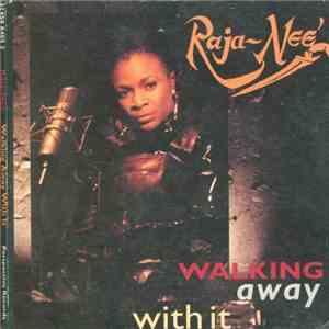 Raja-Neé - Walking Away With It download flac