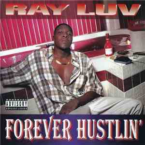 Ray Luv - Forever Hustlin' download flac