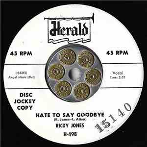 Ricky Jones  - Hate To Say Goodbye / You Know It's True download flac