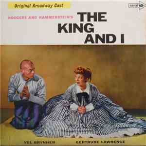 Rodgers And Hammerstein, Gertrude Lawrence, Yul Brynner - The King And I - Original Broadway Cast download flac