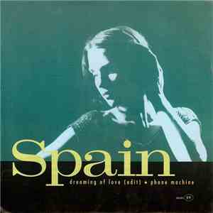 Spain - Dreaming Of Love (Edit) . Phone Machine download flac