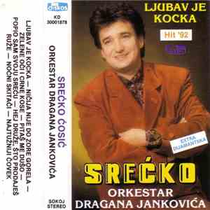 Srećko Ćosić, Orkestar Dragana Jankovića - Ljubav Je Kocka download flac