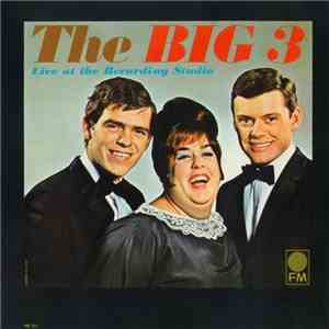 The Big 3 - Live At The Recording Studio download flac