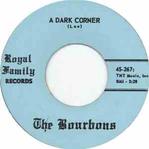 The Bourbons - A Dark Corner / Of Old Approximately (A Time For A Change) download flac